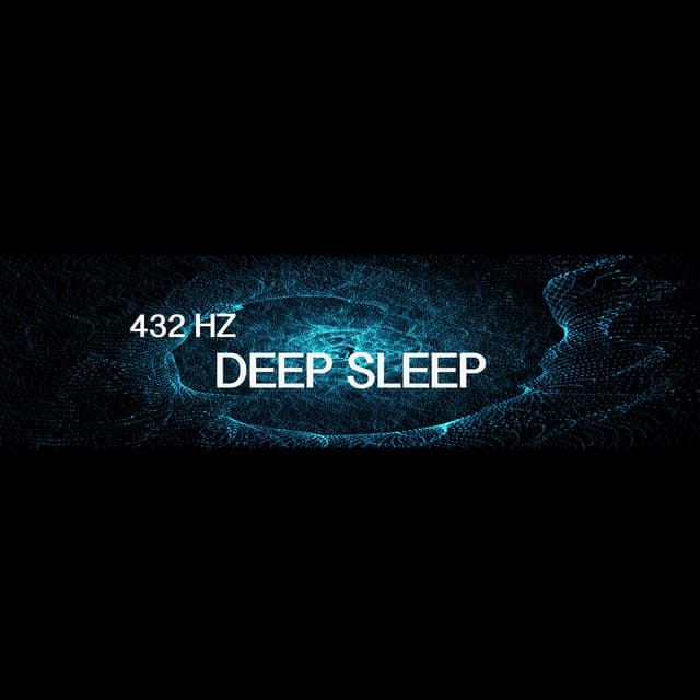 432 Hz Deep Sleep - 432 Hz Sound Therapy