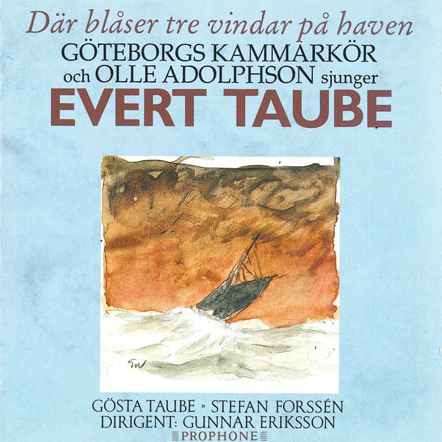 Där blåser tre vindar på haven: Göteborgs Kammarkör och Olle Adolphson sjunger Evert Taube - Evert Taube