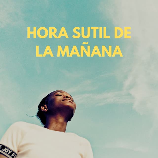 Hora Sutil De La Mañana - Música para Desayuno Música De Fondo