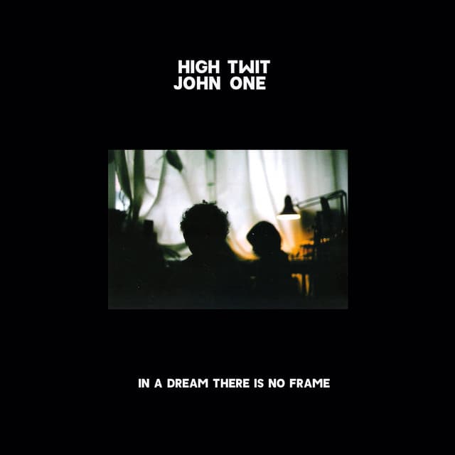 In A Dream There Is No Frame - Twit One