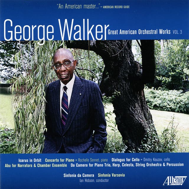 George Walker: Great American Orchestral Works. Vol. 3 - George Walker